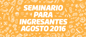 Seminario para Ingresantes Agosto 2016