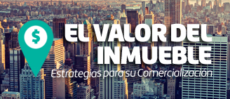 El Valor del Inmueble - Estrategias para su Comercialización