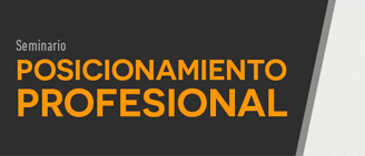 Seminario Taller "Posicionamiento Profesional"