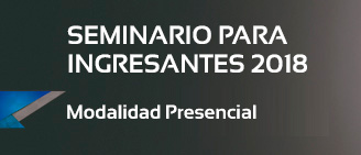 Seminario para Ingresantes Modalidad Presencial Marzo 2018