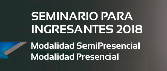 Seminario para Ingresantes Modalidad Presencial y Semipresencial Marzo 2018