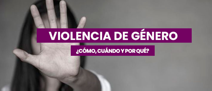 Violencia de Género Cómo, cuándo y por qué?