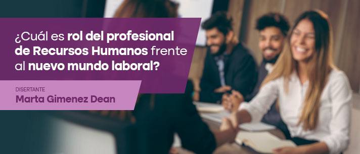 Cuál es Rol del profesional de RRHH frente al nuevo mundo laboral?