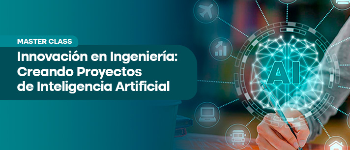 Innovación en Ingeniería: 
Creando Proyectos
 de Inteligencia Artificial