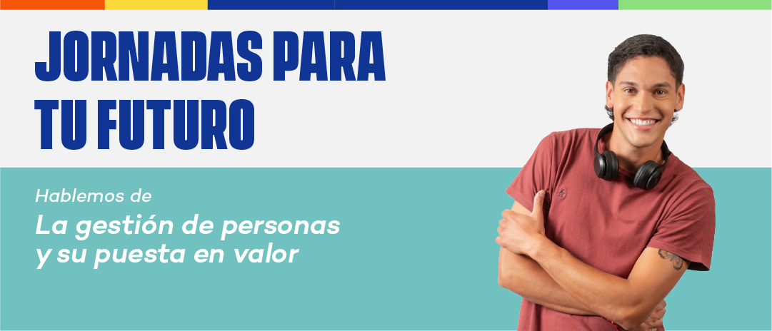 Jornada para Recursos Humanos: Hablemos de la gestión de personas y su puesta en valor