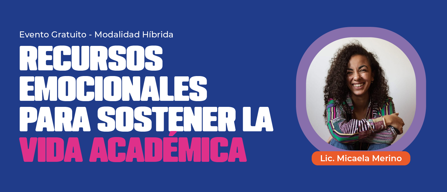 Recursos emocionales para sostener la vida acad&eacute;mica